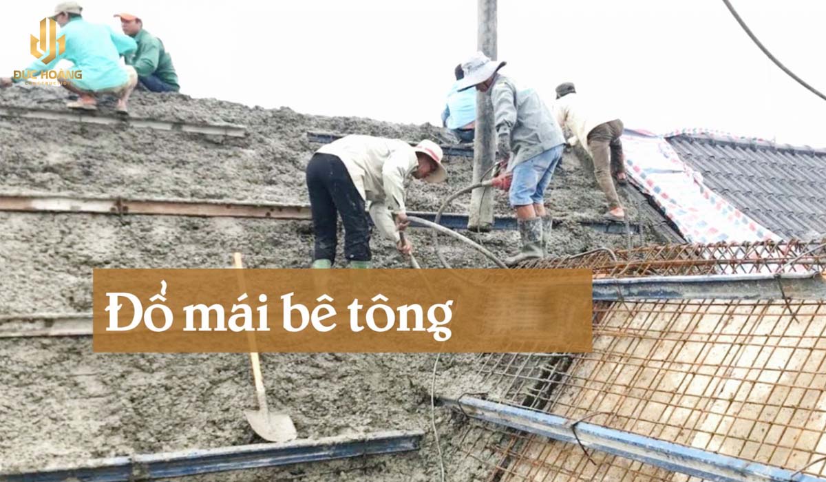 Quy trình đổ bê tông mái